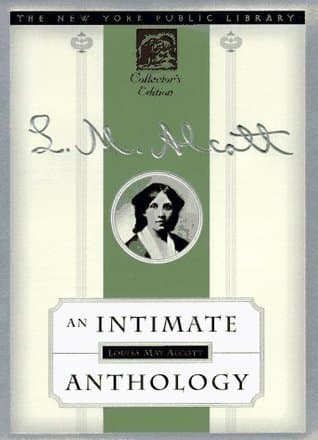 Louisa May Alcott: An Intimate Anthology