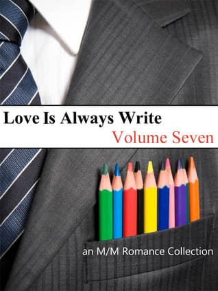 Love Is Always Write: Volume Seven