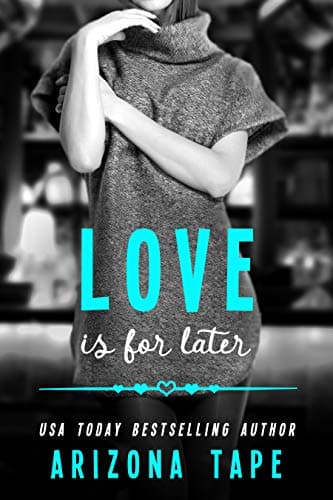 Love Is for Later
