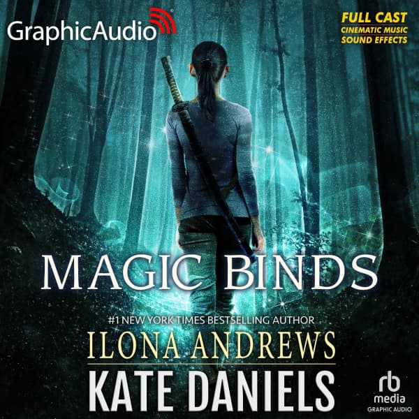 Magic Binds [Dramatized Adaptation]