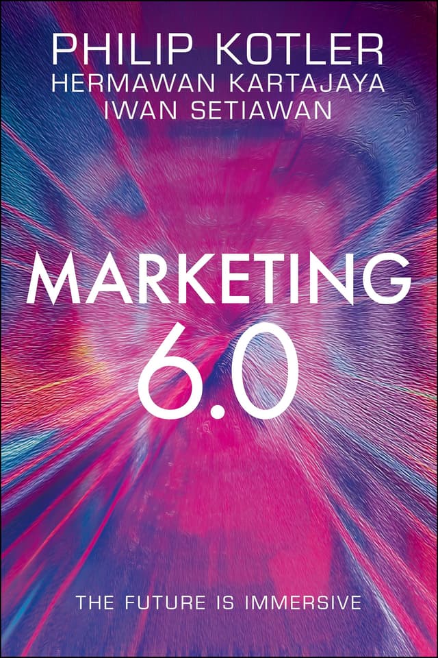 Marketing 6.0: The Future Is Immersive