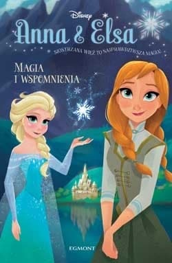 Anna & Elsa. Magia i Wspomnienia