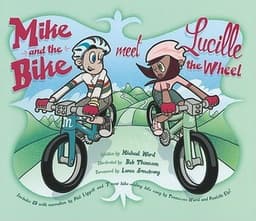Mike and the Bike Meet Lucille the Wheel