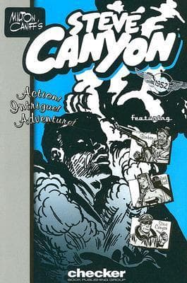 Milton Caniff's Steve Canyon: 1952