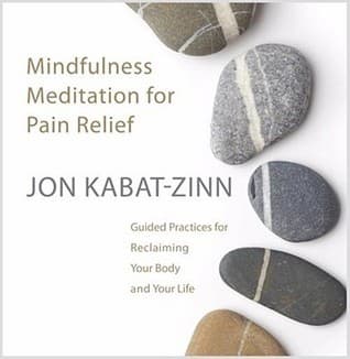 Mindfulness Meditation for Pain Relief