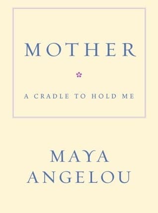 Mother: A Cradle to Hold Me
