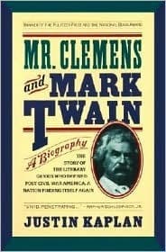 Mr. Clemens and Mark Twain: A Biography