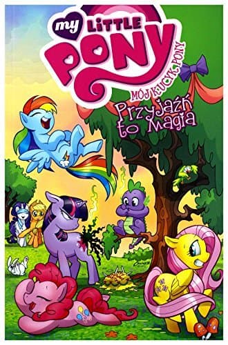 Moj Kucyk Pony Przyjazn to magia Tom 1