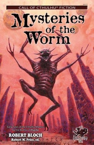 Mysteries of the Worm