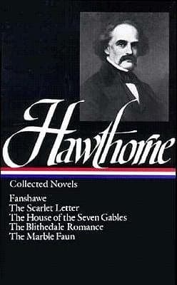 Nathaniel Hawthorne: Collected Novels