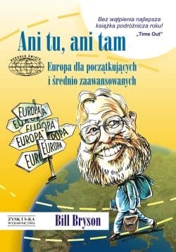 Ani tu, ani tam. Europa dla początkujących i średnio zaawansowanych