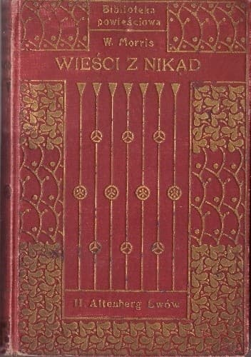 Wieści z nikąd czyli Epoka spoczynku. Kilka rozdziałów utopijnego romansu