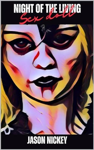 Night Of The Living Sex Doll