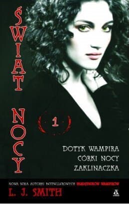 Świat Nocy 1 Dotyk wampira. Córki nocy. Zaklinaczka