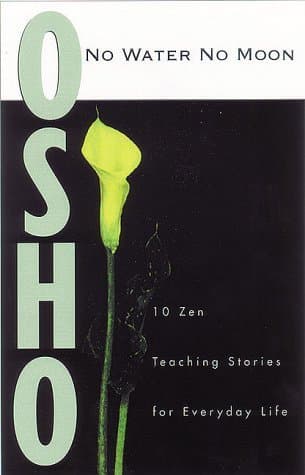 No Water No Moon: Talks on Zen Stories