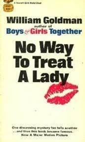 No Way to Treat a Lady