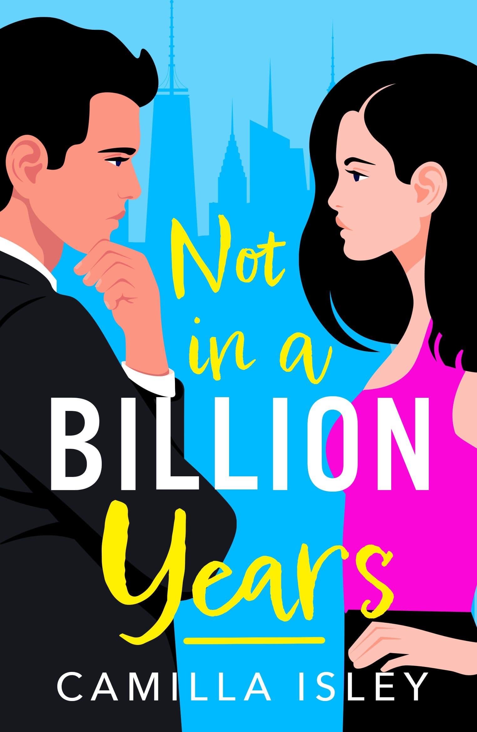 Not in a Billion Years