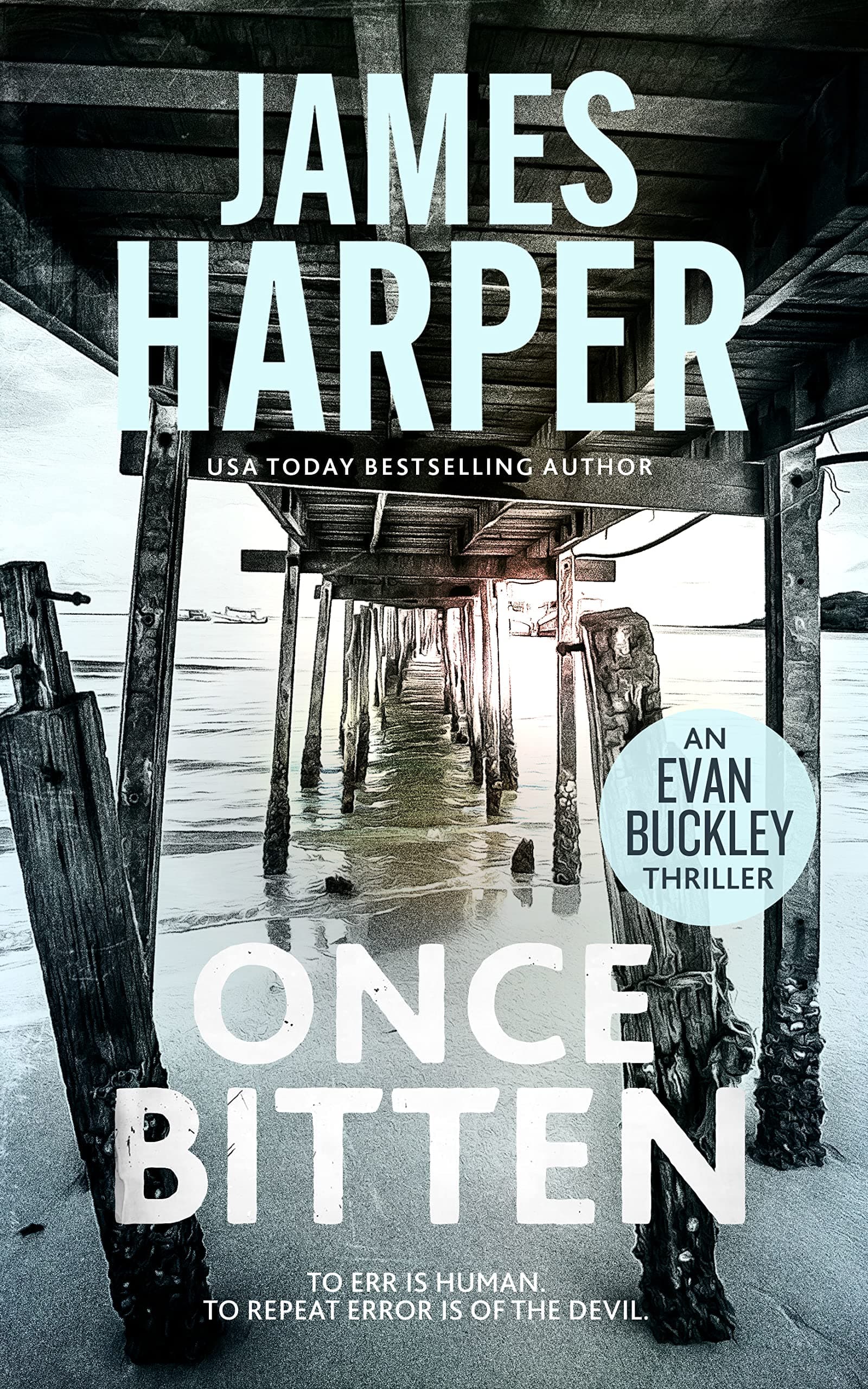 Once Bitten: An Evan Buckley Crime Thriller