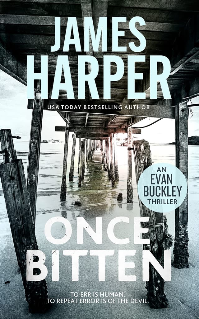 Once Bitten: An Evan Buckley Crime Thriller