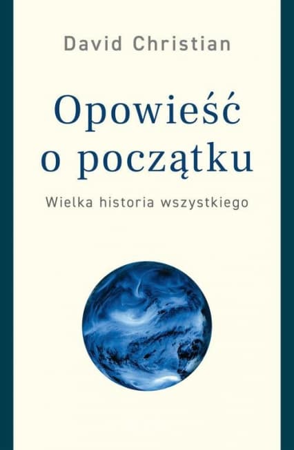 Opowieść o początku. Wielka historia wszystkiego