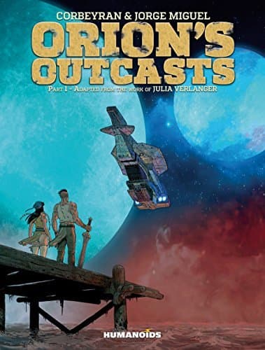 Orion’s Outcasts Part 1