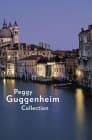 Peggy Guggenheim Collection. 2004