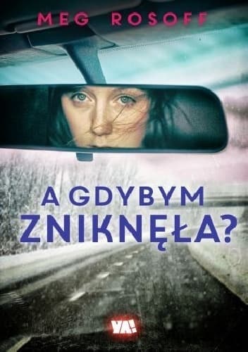 A gdybym zniknęła?