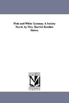 Pink and White Tyranny: a Society Novel