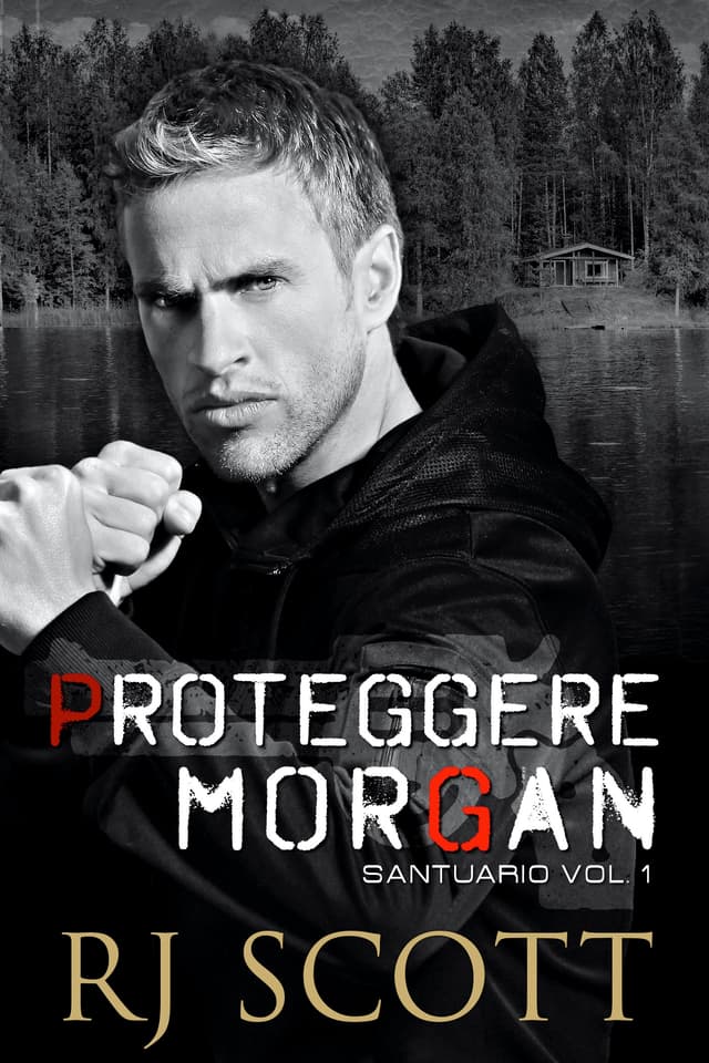 Guarding Morgan (Sanctuary, #1)