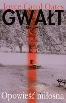 Gwałt. Opowieść miłosna