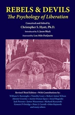 Rebels & Devils; A Tribute to Christopher S. Hyatt