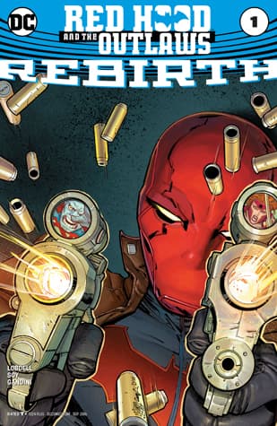 Red Hood and the Outlaws: Rebirth (2016) #1