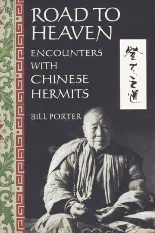 Road to Heaven: Encounters with Chinese Hermits