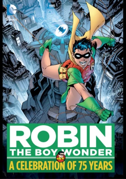 Robin, The Boy Wonder: A Celebration of 75 Years