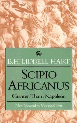 Scipio Africanus:  Greater than Napoleon