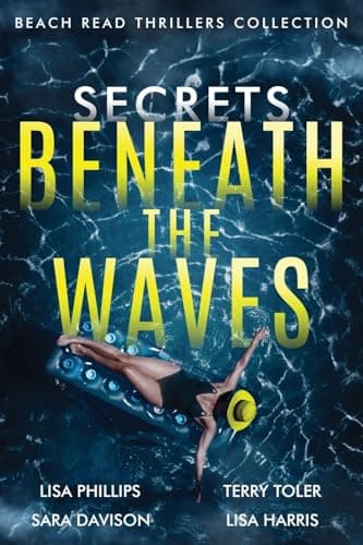 Secrets Beneath the Waves: Beach Read Thrillers