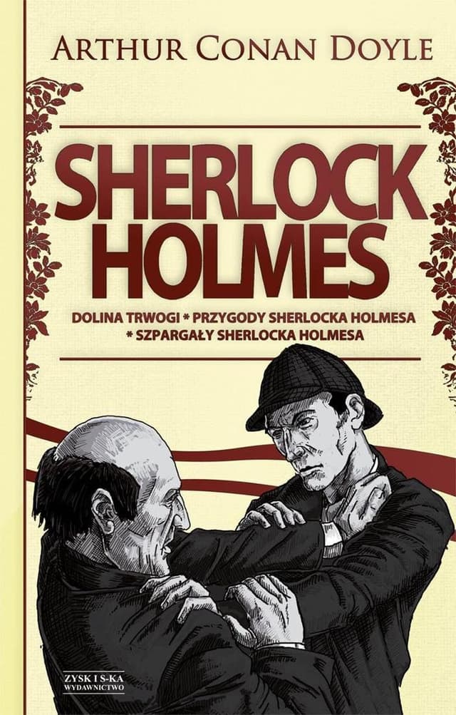 Sherlock Holmes. Tom 2: Dolina trwogi/Przygody Sherlocka Holmesa/Szpargały Sherlocka Holmesa