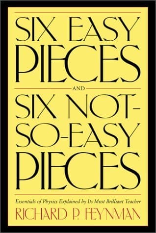 Six Easy Pieces / Six Not-So-Easy Pieces