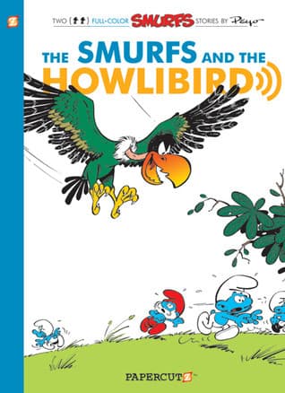 The Smurfs #6: The Smurfs and the Howlibird (The Smurfs Graphic Novels)