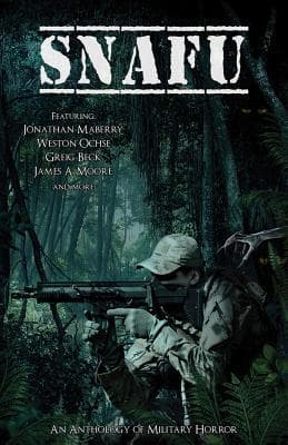 SNAFU: An Anthology of Military Horror