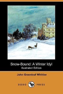 Snow-Bound: A Winter Idyl