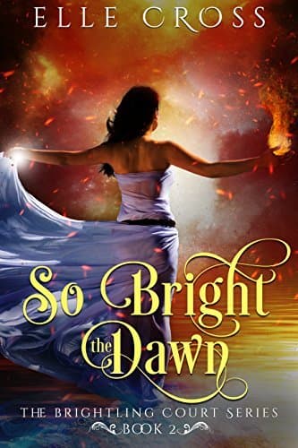 So Bright the Dawn