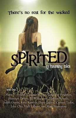 Spirited: 13 Haunting Tales
