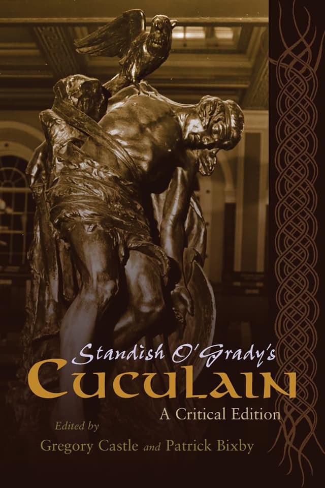 Standish O'Grady's Cuculain: A Critical Edition