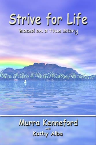 Strive for Life: Based on a True Story