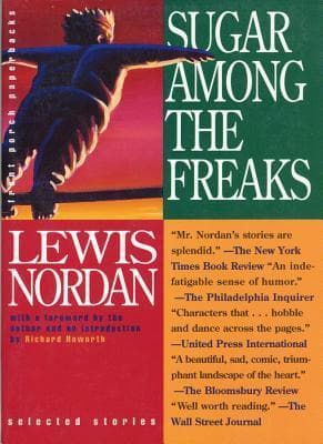 Sugar Among the Freaks: Selected Stories