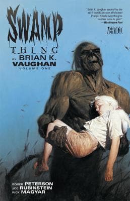 Swamp Thing by Brian K. Vaughan, Vol. 1