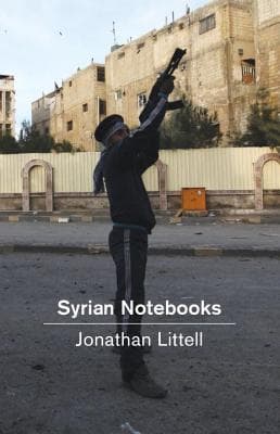 Syrian Notebooks: Inside the Homs Uprising