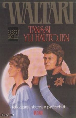 TANSSI YLI HAUTOJEN; ROMAANI PORVOON VALTIOPAIVIEN AJALTA
