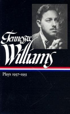 Tennessee Williams: Plays 1937–1955